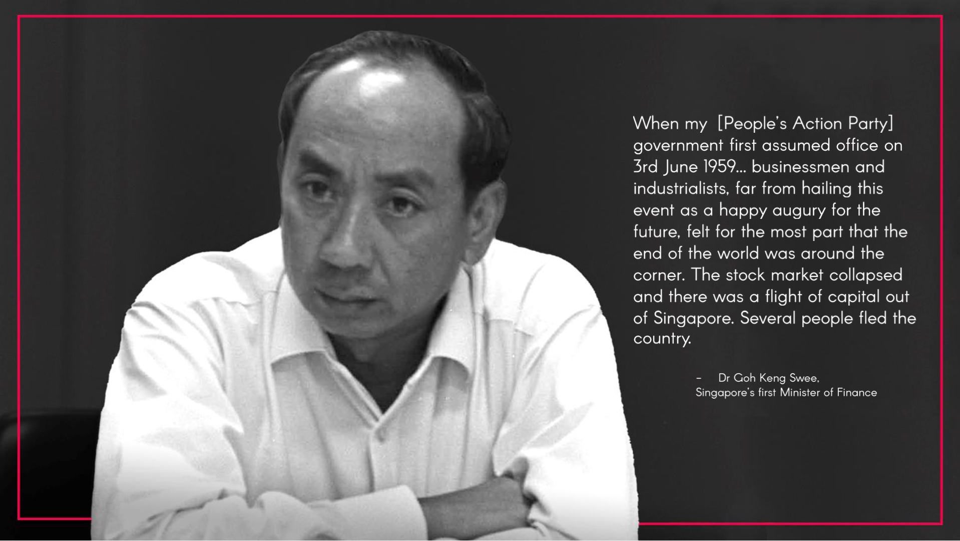 A quote from Dr Goh Keng Swee